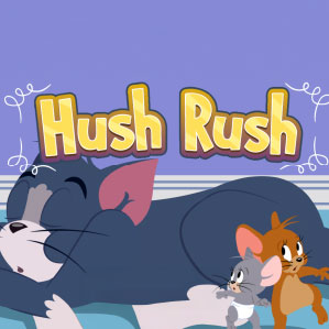Hush rush Tom & Jerry